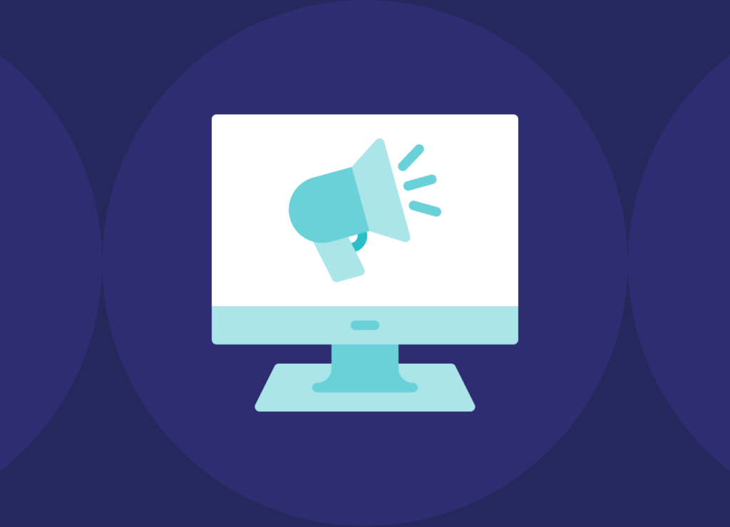 An illustration of a computer monitor with a megaphone icon on the screen, set against a dark blue circular background.